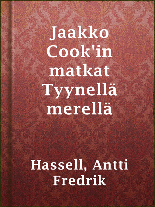 Title details for Jaakko Cook'in matkat Tyynellä merellä by Antti Fredrik Hassell - Available